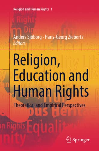 Religion, Education and Human Rights: Theoretical and Empirical Perspectives (Religion and Human Rights, Band 1)