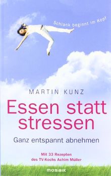 Essen statt stressen: Ganz entspannt abnehmen