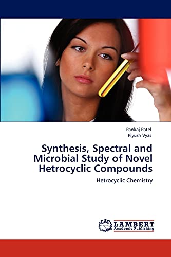 Synthesis, Spectral and Microbial Study of Novel Hetrocyclic Compounds: Hetrocyclic Chemistry