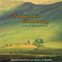Zauber der Erinnerung: Musik zur Entspannung, zum Träumen und Geniessen