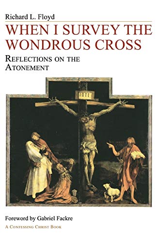 When I Survey the Wondrous Cross: Reflections on the Atonement