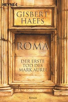 Roma: Der erste Tod des Marc Aurel: Der erste Tod des Mark Aurel