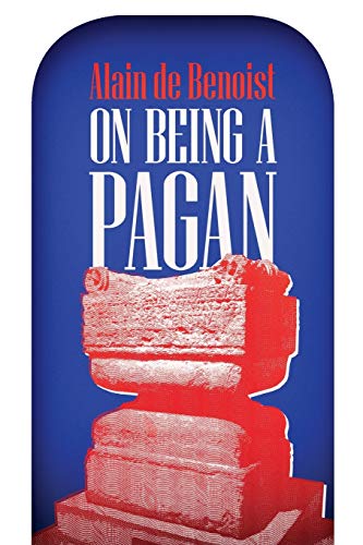 Benoist, Alain de On Being A Pagan