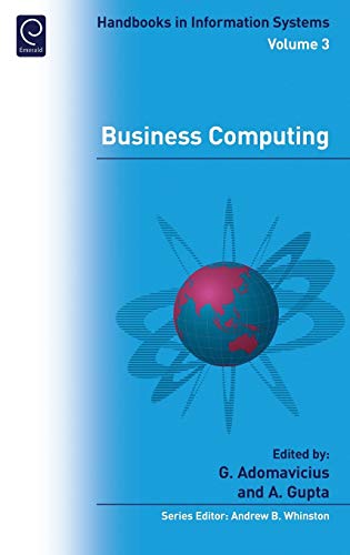 Business Computing (Handbooks in Information Systems, 3, Band 3)