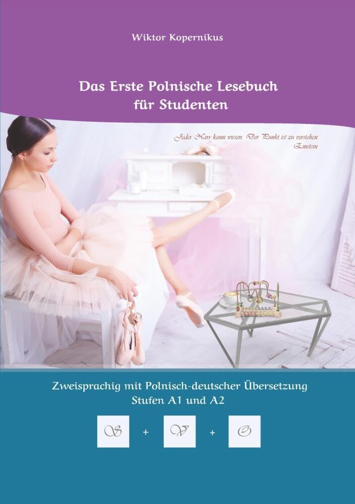 Das Erste Polnische Lesebuch für Studenten: Zweisprachig mit Polnisch-deutscher Übersetzung Stufen A1 und A2 (Gestufte Polnische Lesebücher)
