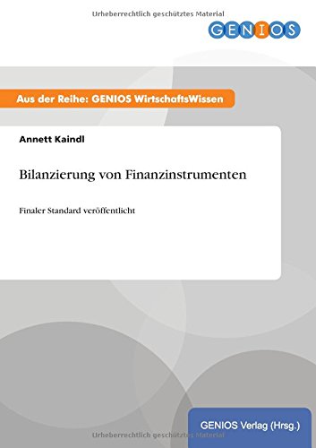 Bilanzierung von Finanzinstrumenten: Finaler Standard veröffentlicht