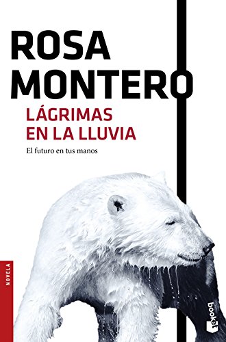 Rosa Montero Lágrimas En La Lluvia