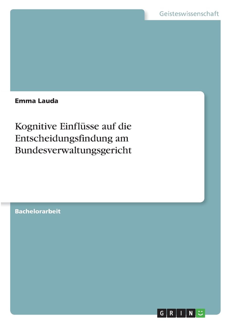 Kognitive Einflüsse auf die Entscheidungsfindung am Bundesverwaltungsgericht