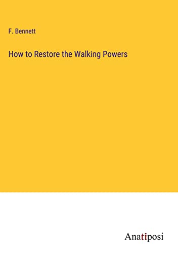 How to Restore the Walking Powers