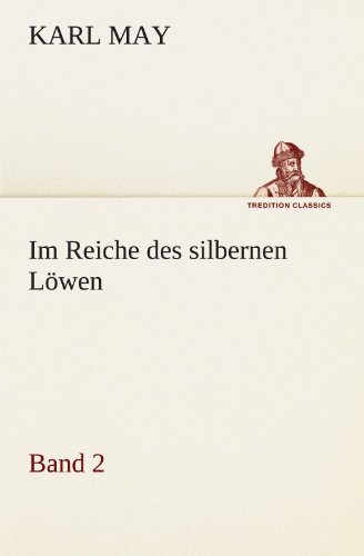 Im Reiche des silbernen Löwen 2 (TREDITION CLASSICS)