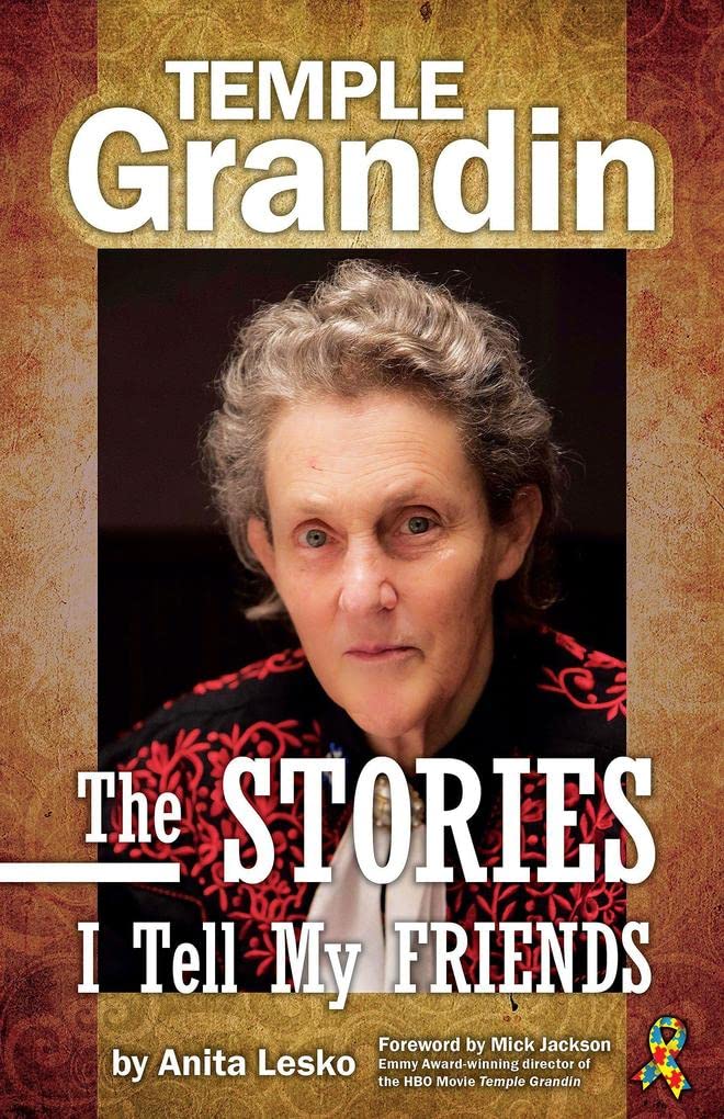 Temple Grandin: The Stories I Tell My Friends