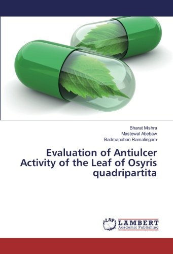 Evaluation of Antiulcer Activity of the Leaf of Osyris quadripartita