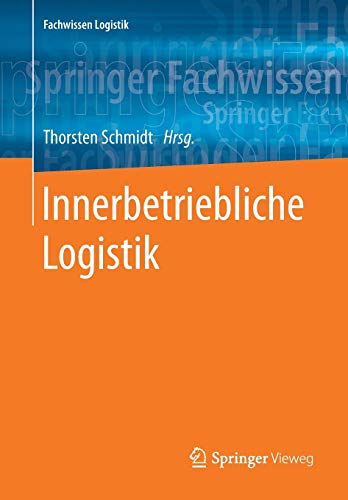 Innerbetriebliche Logistik (Fachwissen Logistik)