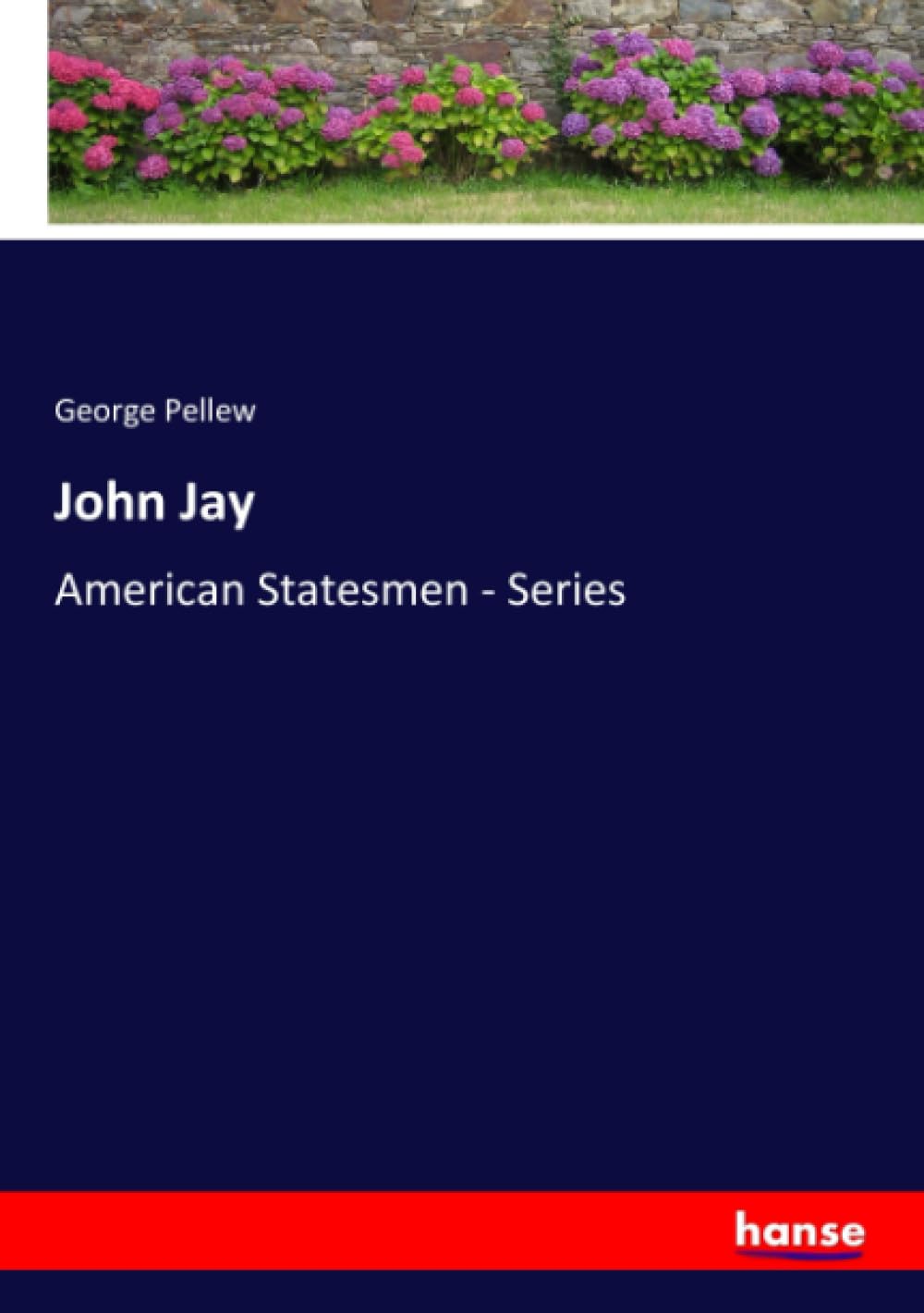John Jay: American Statesmen - Series
