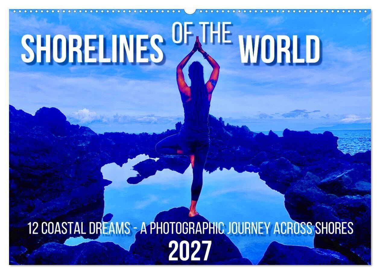 Shorelines of the World (Wall Calendar 2027 DIN A2 landscape), CALVENDO 12 Month Wall Calendar