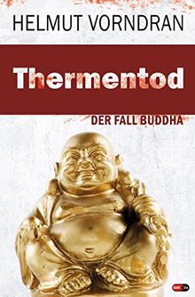 Thermentod: Folge 2: Der Fall Buddha