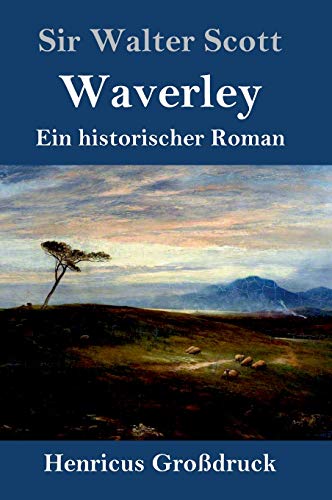 Waverley (Großdruck): oder So war's vor sechzig Jahren