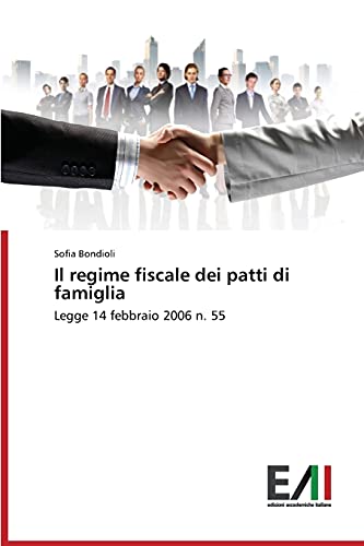 Il regime fiscale dei patti di famiglia: Legge 14 febbraio 2006 n. 55
