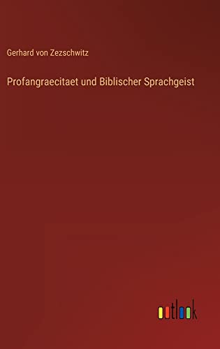 Profangraecitaet und Biblischer Sprachgeist