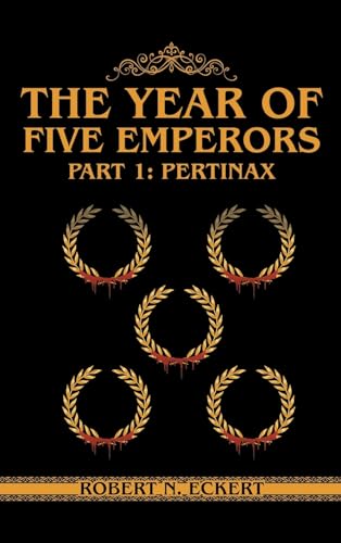 The Year of Five Emperors: Part 1: Pertinax