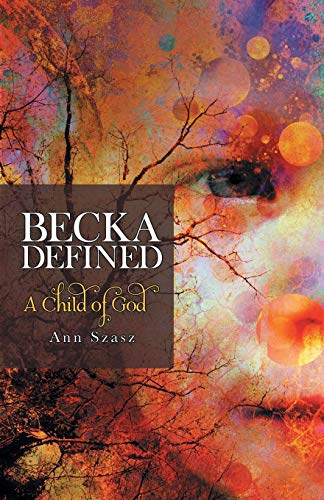 Becka Defined: A Child of God