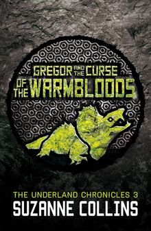 Gregor and the Curse of the Warmbloods (The Underland Chronicles)