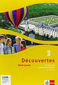 Découvertes / Fit für Tests und Klassenarbeiten mit CD-ROM und Lösungen: Série jaune (ab Klasse 6)