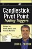 Candlestick and Pivot Point Trading Triggers + CD-ROM: Setups for Stock, Forex, and Futures Markets (Wiley Trading Series)