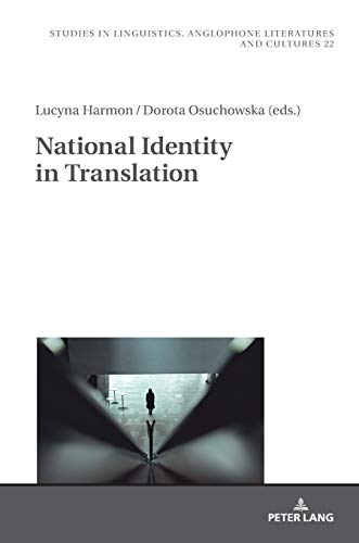 National Identity in Translation (Studies in Linguistics, Anglophone Literatures and Cultures, Band 22)