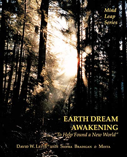 Earth Dream Awakening: To Help Found a New World