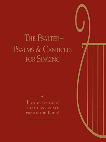The Psalter: Psalms and Canticles for Singing