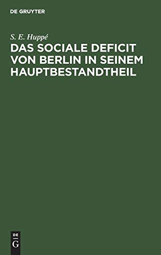 Das sociale Deficit von Berlin in seinem Hauptbestandtheil
