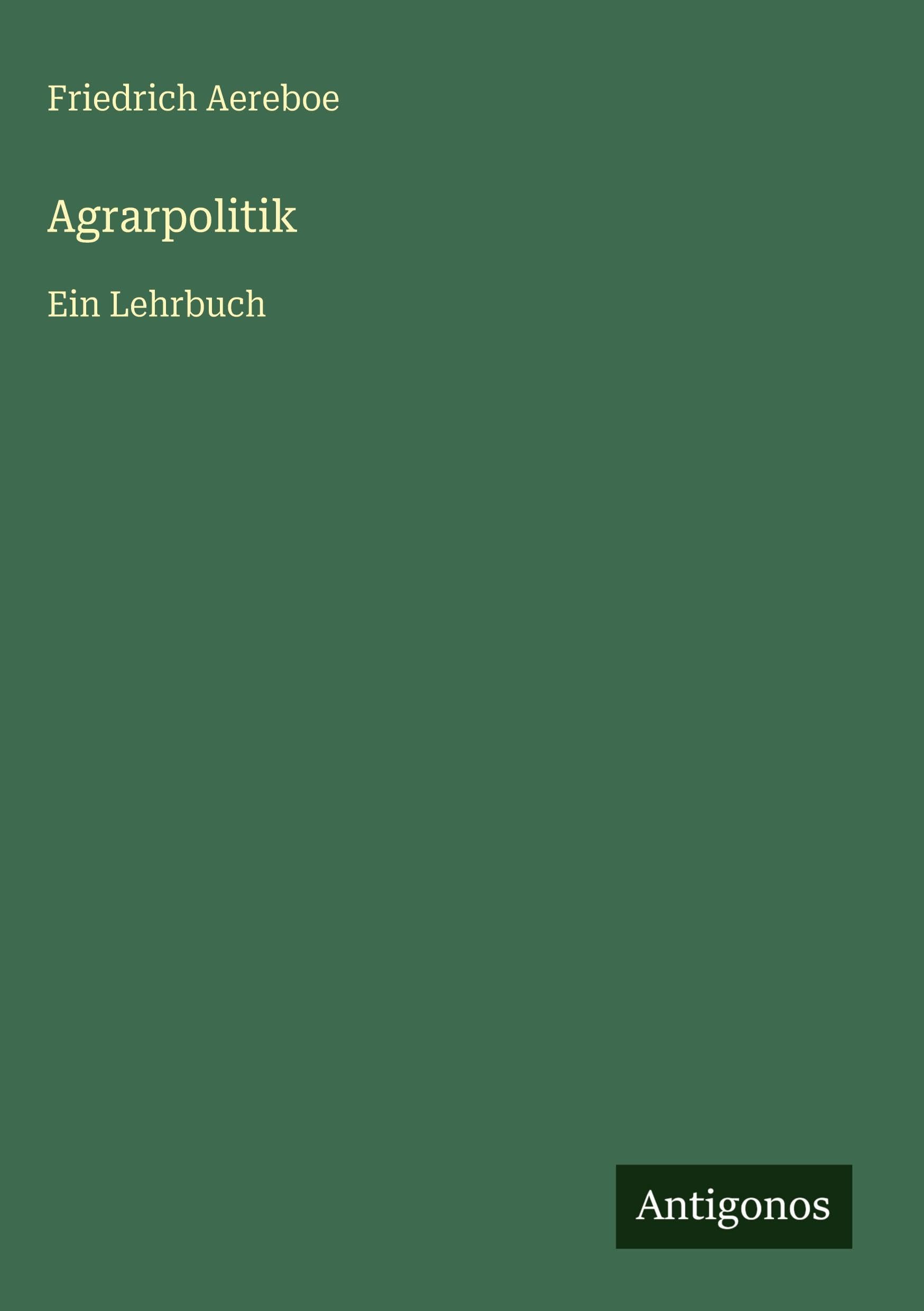 Agrarpolitik: Ein Lehrbuch