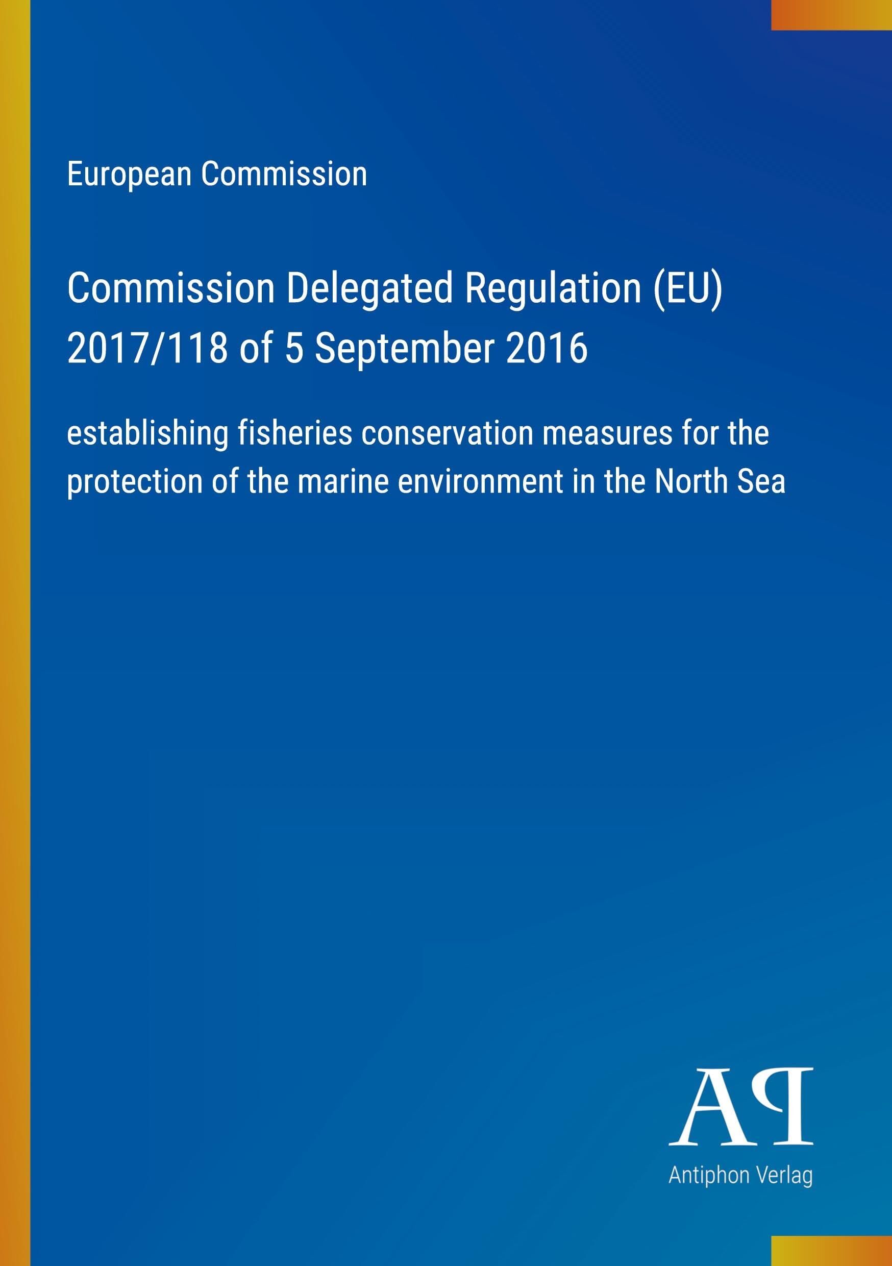 Commission Delegated Regulation (EU) 2017/118 of 5 September 2016