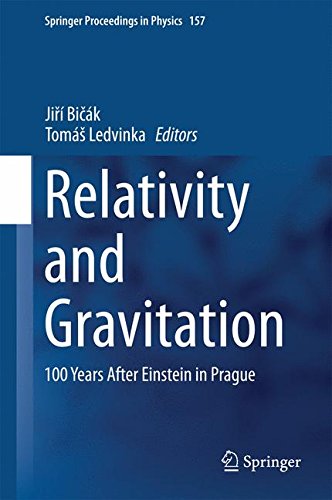 Relativity and Gravitation: 100 Years after Einstein in Prague (Springer Proceedings in Physics)