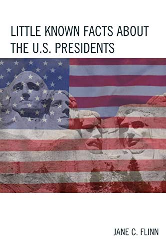 Little Known Facts about the U. S. Presidents (Best Trivia Books)