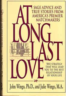 At Long Last Love: Sage Advice and True Stories from America's Premier Matchmakers
