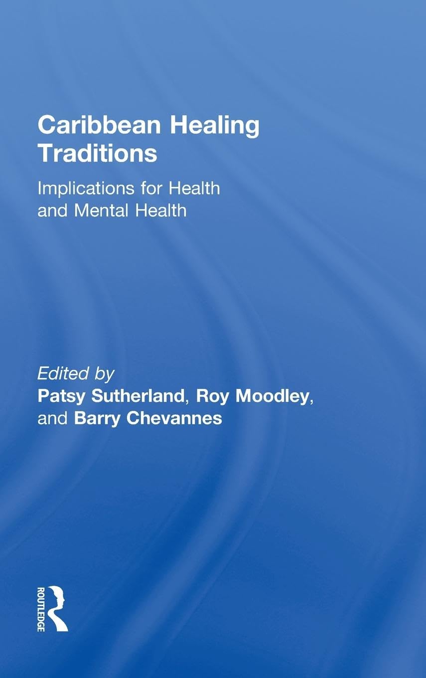 Caribbean Healing Traditions: Implications for Health and Mental Health