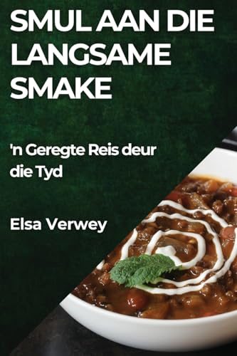 Smul aan die Langsame Smake: 'n Geregte Reis deur die Tyd