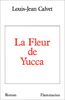 La Fleur de yucca (Littérature française)
