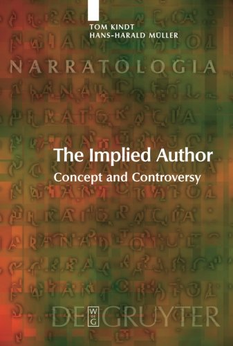 The Implied Author: Concept and Controversy (Narratologia, Band 9)