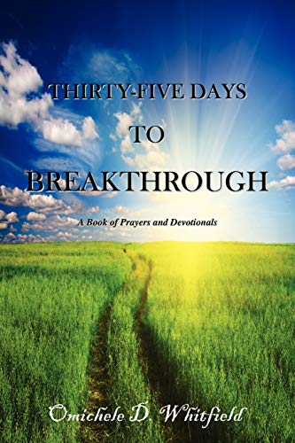Thirty-Five Days to Breakthrough: A Book of Prayers and Devotionals