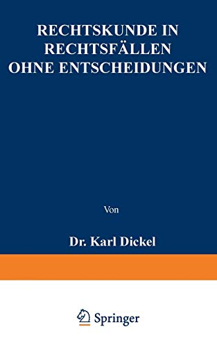 Rechtskunde in Rechtsfällen ohne Entscheidungen: Zum Gebrauche bei akademischen Uebungen und beim Selbstudium für Iuristen, Forstbeflissene und Regierungsreferendare (German Edition)