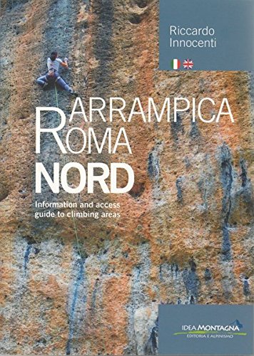 Arrampica Roma Nord: Information and access guide to climbing areas