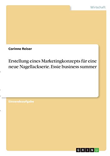 Erstellung eines Marketingkonzepts für eine neue Nagellackserie. Essie business summer