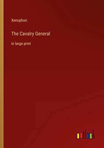 The Cavalry General: in large print