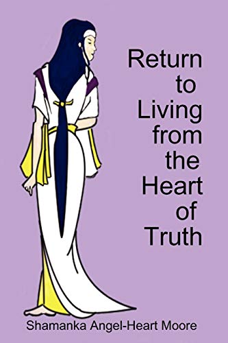 Return to Living from The Heart of Truth
