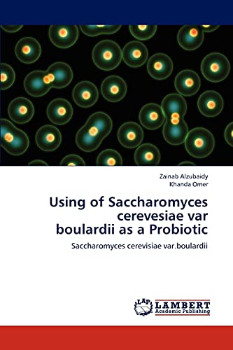 Using of Saccharomyces cerevesiae var boulardii as a Probiotic: Saccharomyces cerevisiae var.boulardii