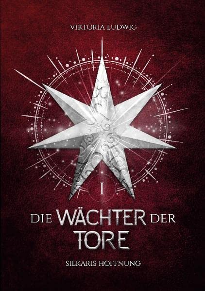 Die Wächter der Tore: Silkaris Hoffnung
