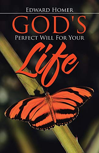 God's Perfect Will For Your Life